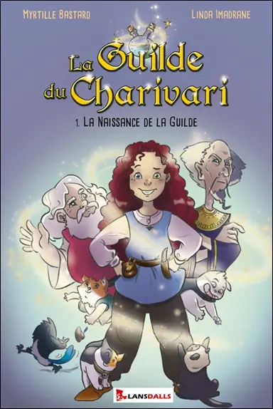 La guilde du Charivari. Vol. 1. La naissance de la guilde