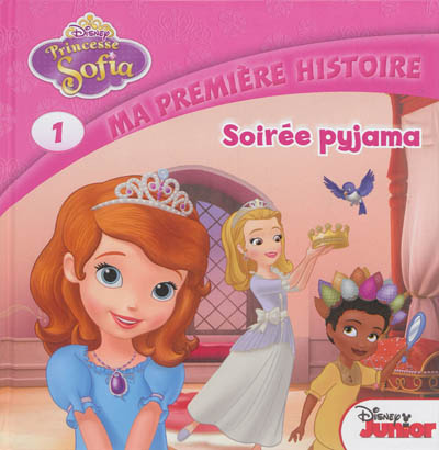 Princesse Sofia. Vol. 1. Soirée pyjama