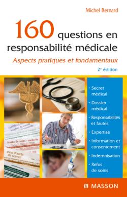 160 questions en responsabilité médicale : aspects pratiques et fondamentaux
