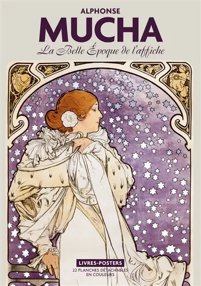Alphonse Mucha : la Belle Epoque de l'affiche