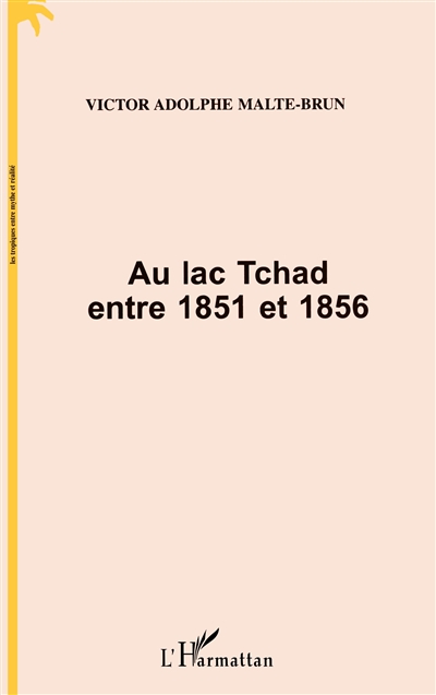 Au lac Tchad entre 1851 et...