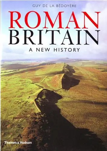 Roman Britain A New History