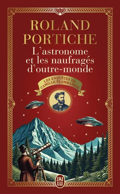 Les enquêtes de Camille Flammarion. Vol. 2. L'astronome et les naufragés d'outre-monde