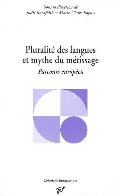 Pluralité des langues et mythe du métissage : parcours européen