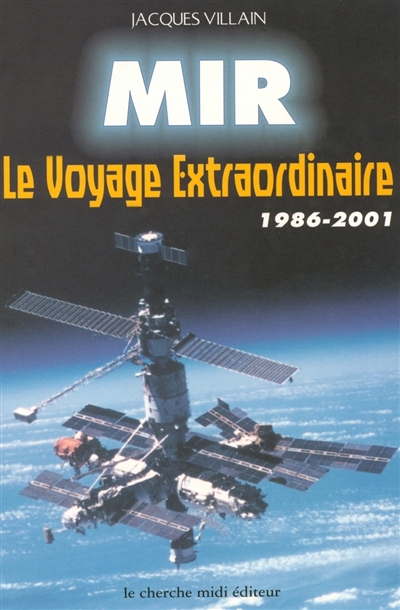Mir : le voyage extraordinaire : 1986-2001