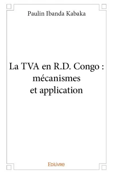 La tva en r.d. congo : mécanismes et application
