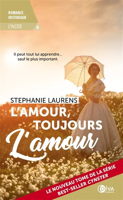 Cynster. Vol. 6. L'amour, toujours l'amour