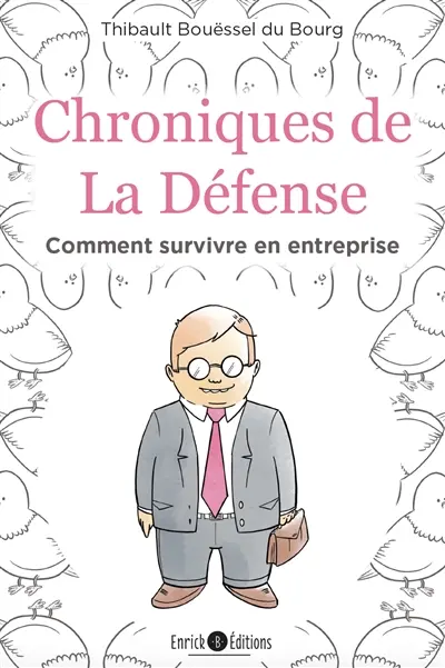 Chroniques de La Défense : comment survivre en entreprise