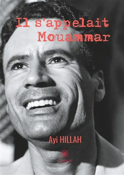 Il s'appelait Mouammar