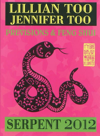 Serpent 2012 : prévisions & feng shui