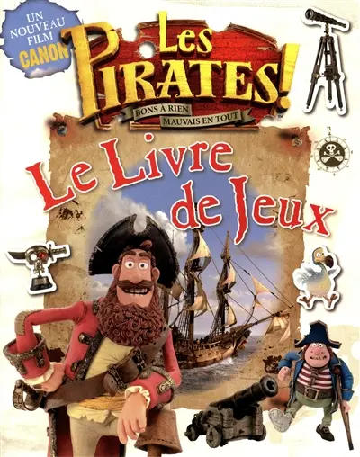 Les pirates ! : bons à rien, mauvais en tout : le livre de jeux