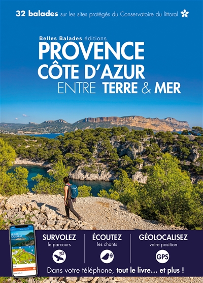 Provence, Côte d'Azur entre terre & mer : 32 balades sur les sites protégés du Conservatoire du littoral