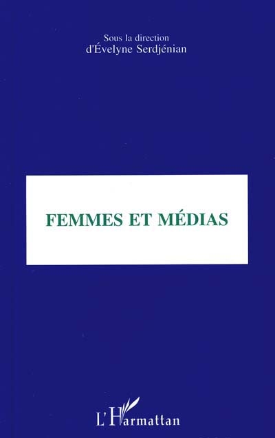 Femmes et médias : actes du XVe congrès de l'Union professionnelle féminine, Toulon, 4-8 octobre 1995
