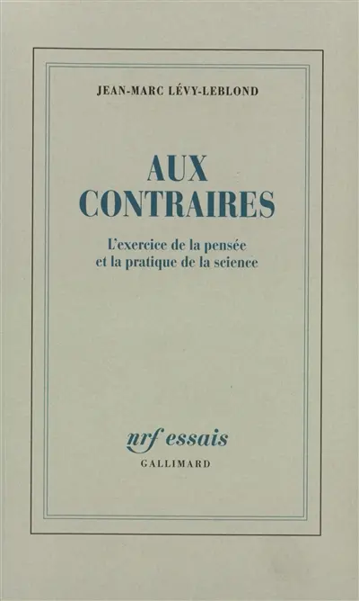 Aux contraires : l'exercice de la pensée et la pratique de la science