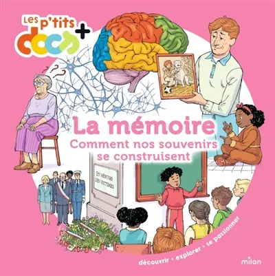 La mémoire : comment nos souvenirs se construisent