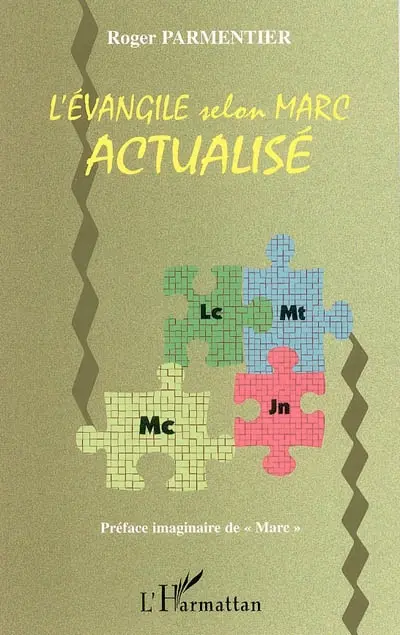 L'Evangile selon Marc actualisé (un révolutionnaire inconnu) : version Montreuil et Créteil