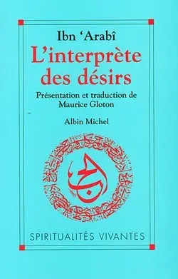 L'interprète des désirs. Turjumân al-Ashwâq
