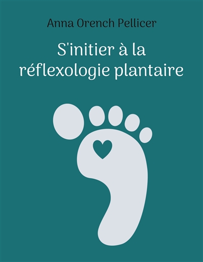 S'initier à la réflexologie...