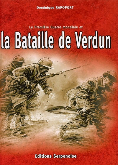 La Première Guerre mondiale et la bataille de Verdun