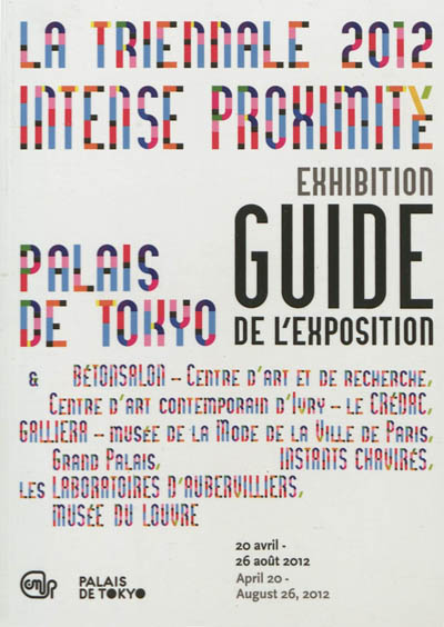 Intense proximité : guide de l'exposition. Intense proximity : exhibition guide