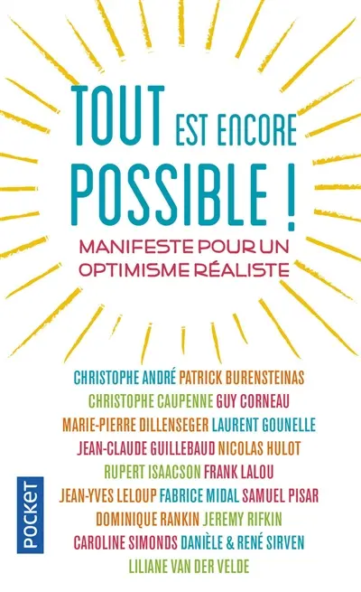 Tout est encore possible ! : manifeste pour un optimisme réaliste