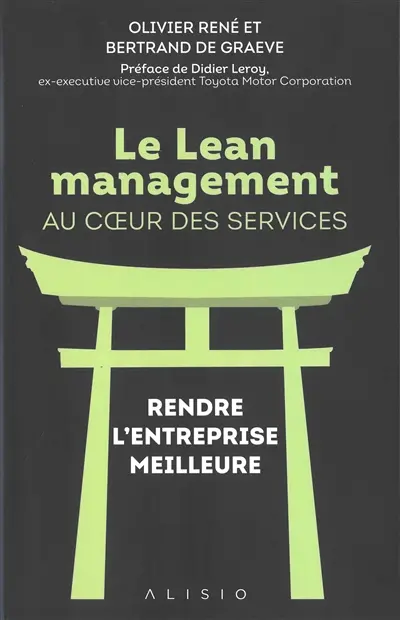 Le lean management au coeur des services : rendre l'entreprise meilleure