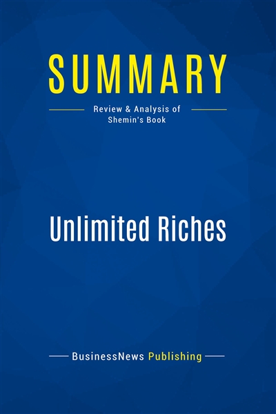 Summary : Unlimited Riches...