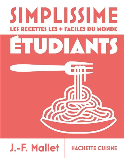 Simplissime : le livre de cuisine pour étudiants le + facile du monde