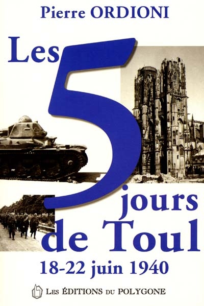 Les 5 jours de Toul, 18-22 juin 1940