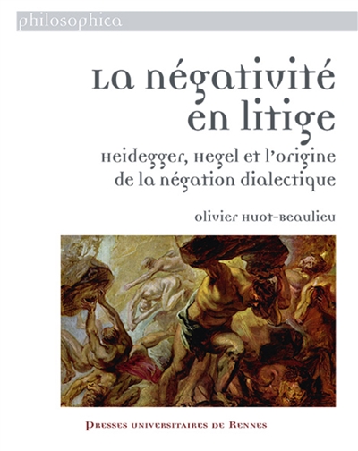 La négativité en litige : Heidegger, Hegel et l'origine de la négation dialectique