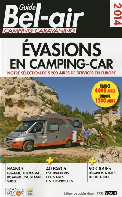 Guide Bel-Air camping-caravaning 2014 : évasions en camping-car : notre sélection de 5.200 aires de services en Europe