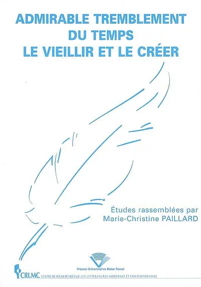 Admirable tremblement du temps : le vieillir et le créer
