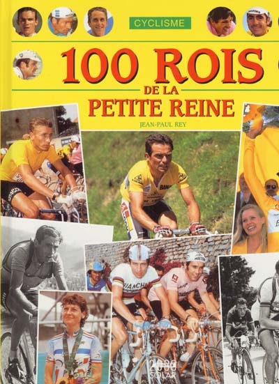 Cyclisme, 100 rois de la petite reine