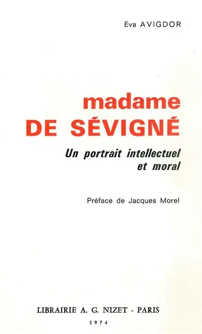 Madame de Sévigné : un portrait intellectuel et moral