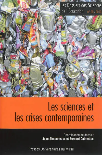 Dossiers des sciences de l'éducation (Les), n° 29. Les sciences et les crises contemporaines
