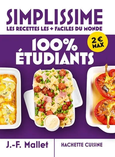 Simplissime, les recettes les + faciles du monde : 100 % étudiants
