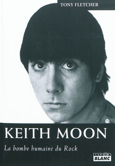 Keith Moon : la bombe humaine du rock