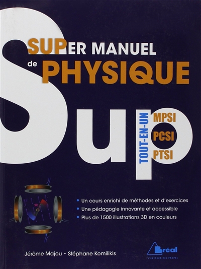 Super manuel de physique : tout-en-un MPSI, PCSI, PTSI