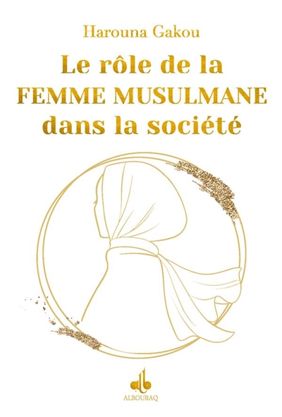 Le rôle de la femme musulmane dans la société
