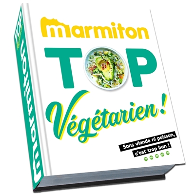 Top végétarien ! : les 200 meilleures recettes végétariennes