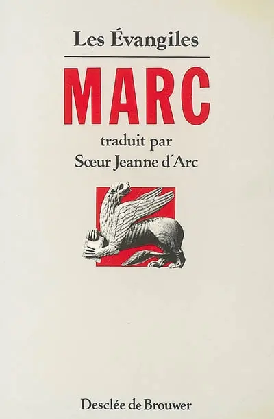 Les Evangiles. Evangile selon Marc