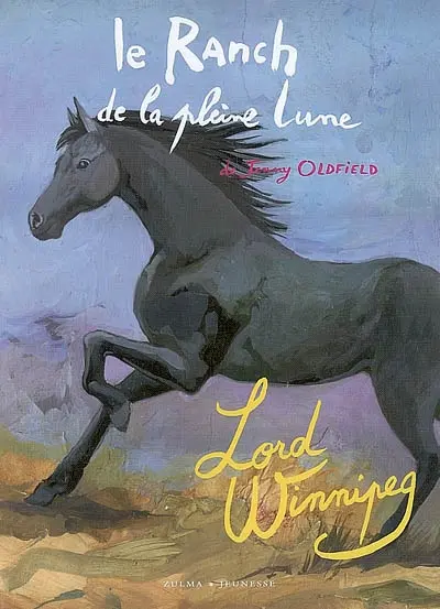 Le ranch de la Pleine Lune. Lord Winnipeg