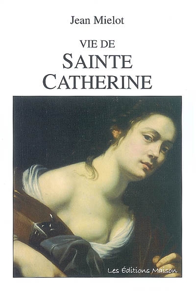 Vie de sainte Catherine