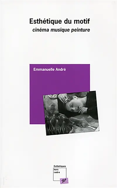 Esthétique du motif : cinéma, musique, peinture