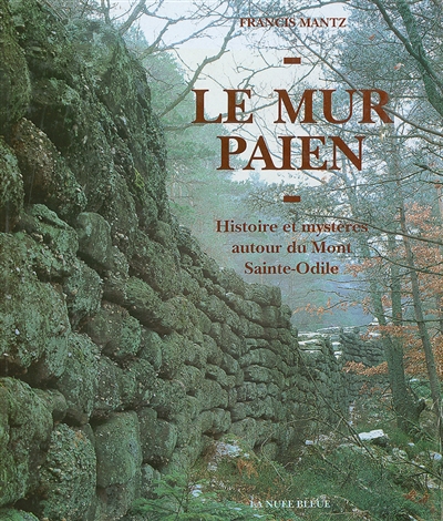 Mur païen : histoire et mystères autour du mont Saint-Odile