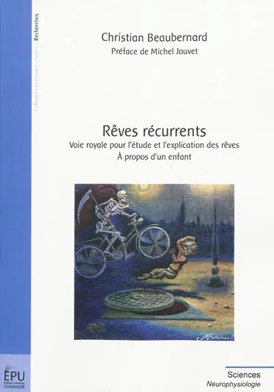 Rêves récurrents : voie royale pour l'étude et l'explication des rêves : à propos d'un enfant