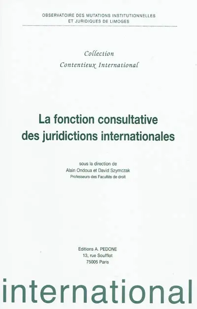 La fonction consultative des juridictions internationales