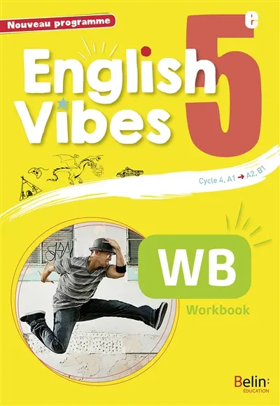 English vibes 5e, cycle 4, A2-B1 : nouveau programme : workbook