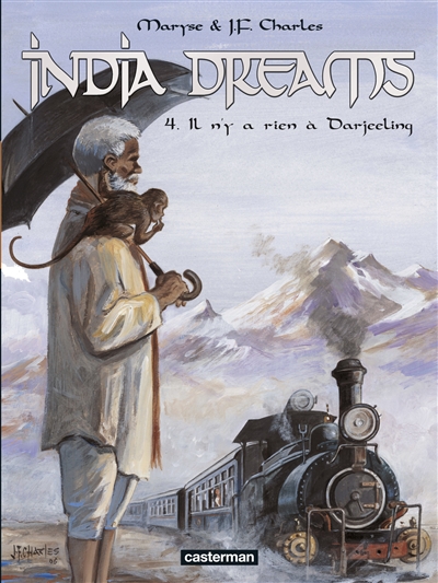India dreams. Vol. 4. Il n'y a rien à Darjeeling