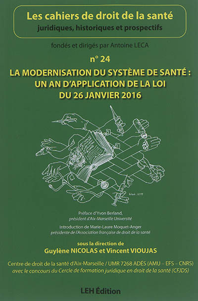 Cahiers de droit de la santé (Les), n° 24. La modernisation du système de santé : un an d'application de la loi du 26 janvier 2016